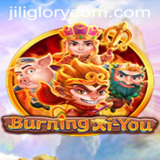Exploring the Exciting World of BurningXiYou: A Journey into the Realm of JILI GLORY