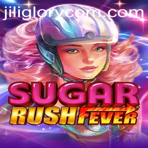 Exploring SugarRushFever: The Sweet Sensation of JILI GLORY