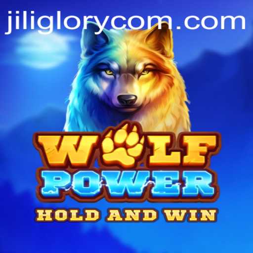 Exploring the Thrilling World of WolfPower: A Dive into JILI GLORY